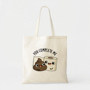 Tote Bag Vous Me Complétez Drôle Toilette Papier Pun Poop