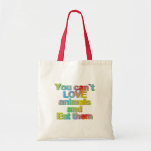 Tote Bag vous ne pouvez pas aimer des animaux et les manger