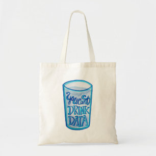 Tote Bag Vous ne pouvez pas boire les centres anti-données