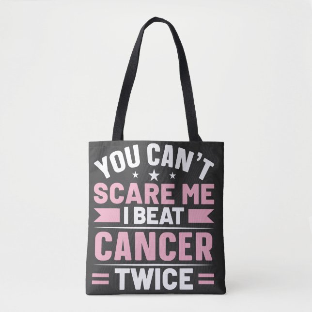 Tote Bag Vous ne pouvez pas me faire peur, je bat le cancer (Devant)