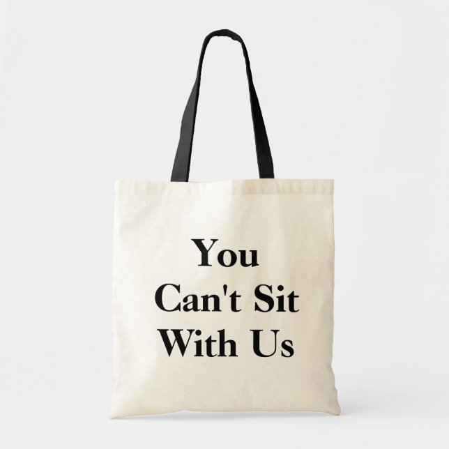 Tote Bag Vous ne pouvez pas reposer avec nous fourre-tout ! (Devant)