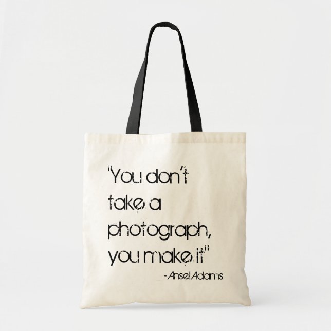 Tote Bag "Vous ne prenez pas une photographie, vous la (Devant)