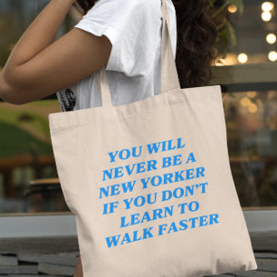 Tote Bag Vous ne serez jamais un New-Yorkais si vous n'appr