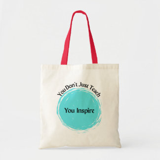 Tote Bag Vous n'enseignez pas, vous inspirez