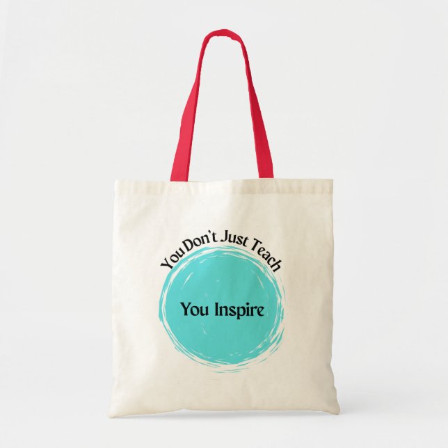 Tote Bag Vous n'enseignez pas, vous inspirez (Devant)