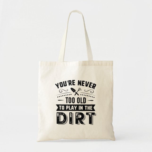 Tote Bag Vous n'êtes jamais trop vieux pour jouer dans la m (Devant)