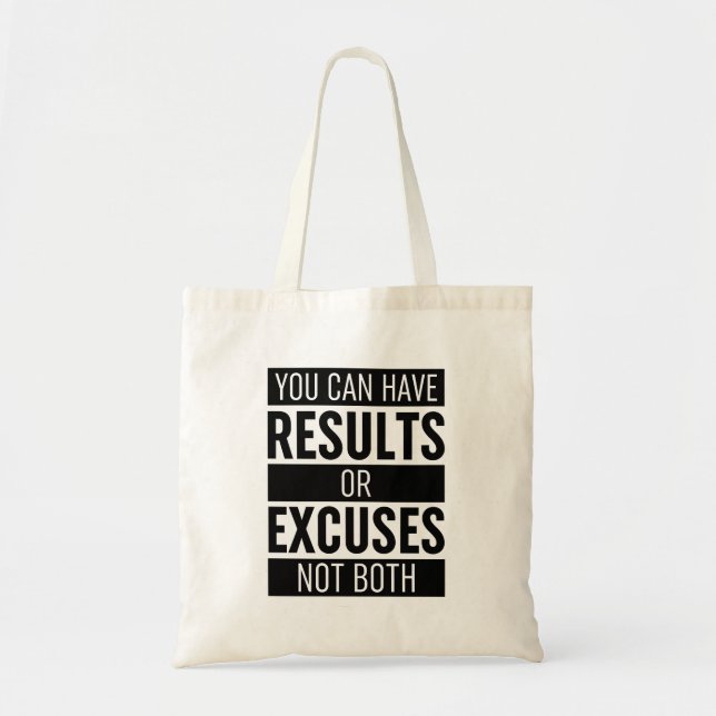 Tote Bag Vous Pouvez Avoir Des Résultats Ou Excuser Pas Les (Devant)
