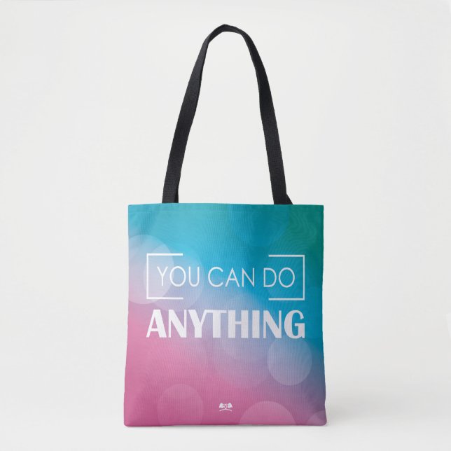 Tote Bag Vous pouvez faire n'importe quoi (Devant)