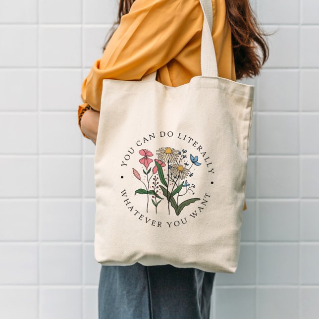Tote Bag Vous Pouvez Faire Tout Ce Que Vous Voulez Fleur sa (Créateur téléchargé)