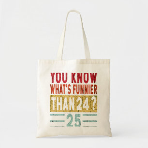 Tote Bag Vous Savez Ce Qui Est Plus Drôle Que 24 25 Dit Drô