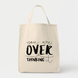 Tote Bag Vous Y Pensez Trop