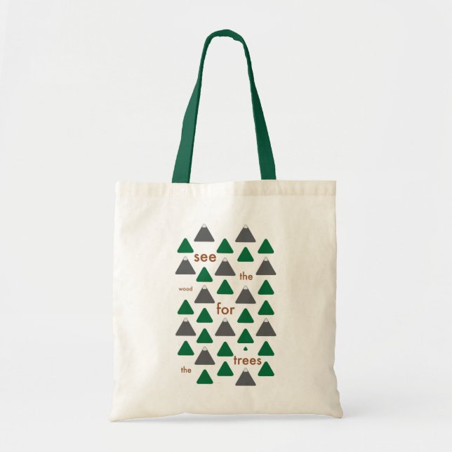 Tote Bag Voyez le bois pour les arbres (Devant)