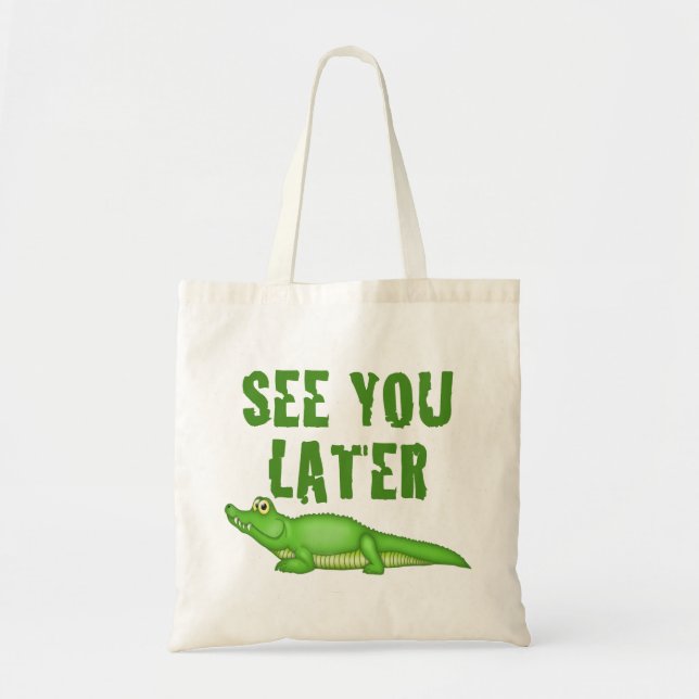 Tote Bag Voyez-vous un plus défunt alligator (Devant)
