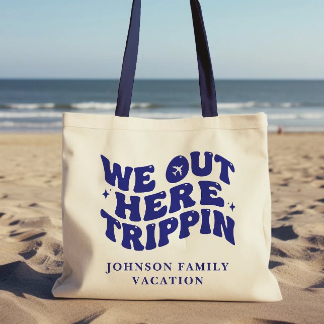 Tote Bag We Out Here Trippin Funny Trip Family Vacation (We Out Here Trippin Funny Trip Family Vacation Tote Bag
)