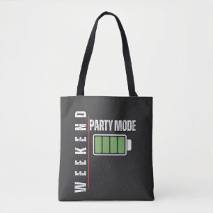 Tote Bag Weekend Mode Party – Full Battery Graphic Design