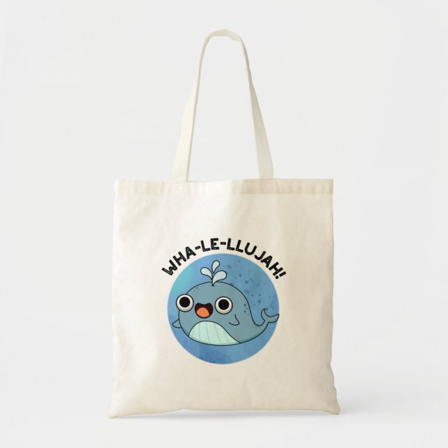 Tote Bag Wha-le-llujah Funny Blue Whale Pun (Devant)