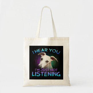 Tote Bag Whippet je t'entends pas écouter