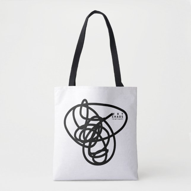 TOTE BAG WHY CHAOS. THATS ART. (Devant)