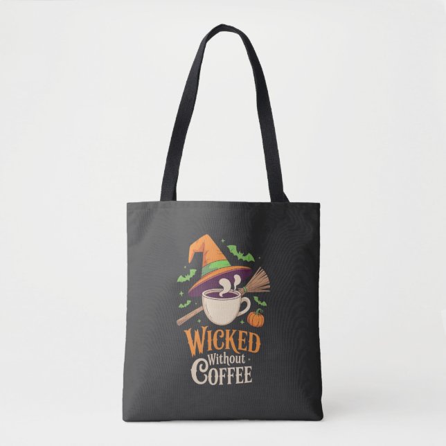 Tote Bag Wicked Without Coffee Halloween (Devant)