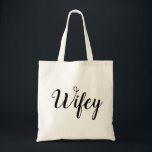 Tote Bag Wifey Fourre-tout<br><div class="desc">Perfectionnez fourre-tout pour n'importe quelle jeune mariée pour être ou Mme !</div>