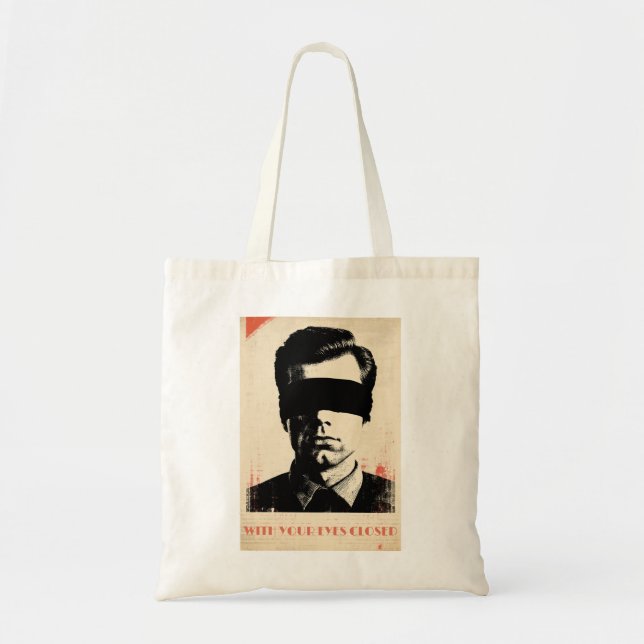 Tote Bag With your eyes closed – Limited Edition of 781  (Devant)