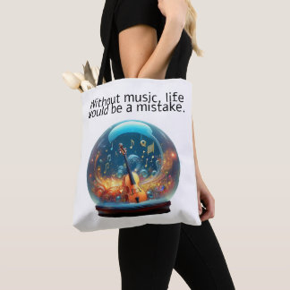 Tote Bag  Without Music life would be a mistake