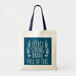 Tote Bag Womens She is Fierce Strong Brave Full of Fire<br><div class="desc">Womens She is Fierce Strong Brave Full of Fire Empowered Women Girl Gift. Perfect gift for your dad,  mom,  papa,  men,  women,  friend and family members on Thanksgiving Day,  Christmas Day,  Mothers Day,  Fathers Day,  4th of July,  1776 Independent day,  Veterans Day,  Halloween Day,  Patrick's Day</div>