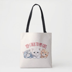 Tote Bag Yep, je parle à My Cats - Adorable Trio Cat Design