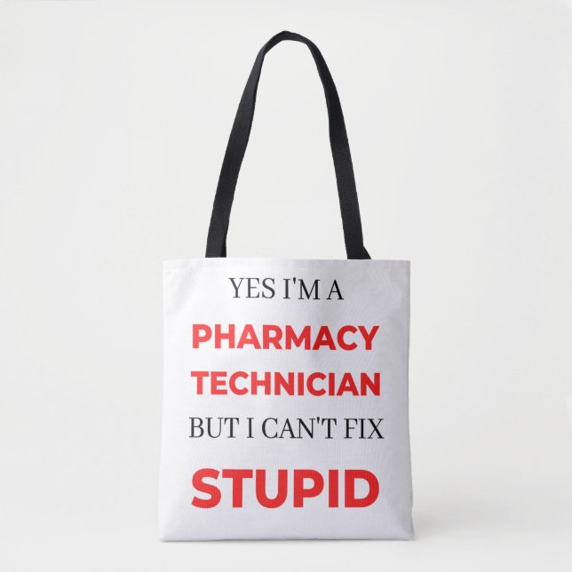 Tote Bag Yes I'm A Pharmacy Technician But I Can't Fix 2 (Devant)