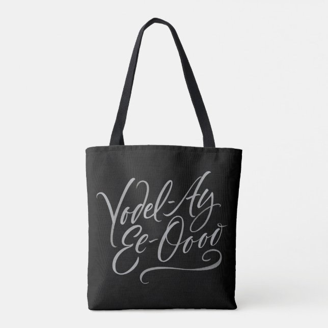 Tote Bag Yodeling Lettering Yodel-Ay-Ee-Oooo Chant (Dos)