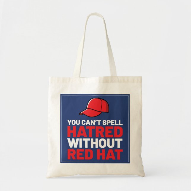 Tote Bag You Can't Spell Hatred Without Red Hat (Devant)