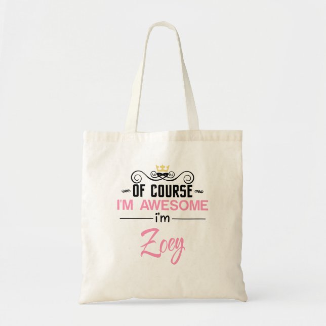 Tote Bag Zoey Bien sûr Je suis un nom génial (Devant)