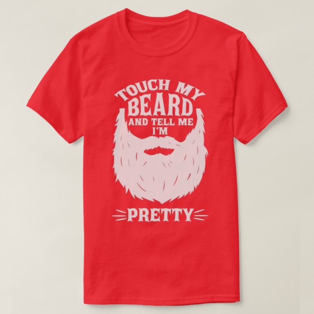 Touchez ma barbe dites-moi joli Classic TShirt (Design devant)