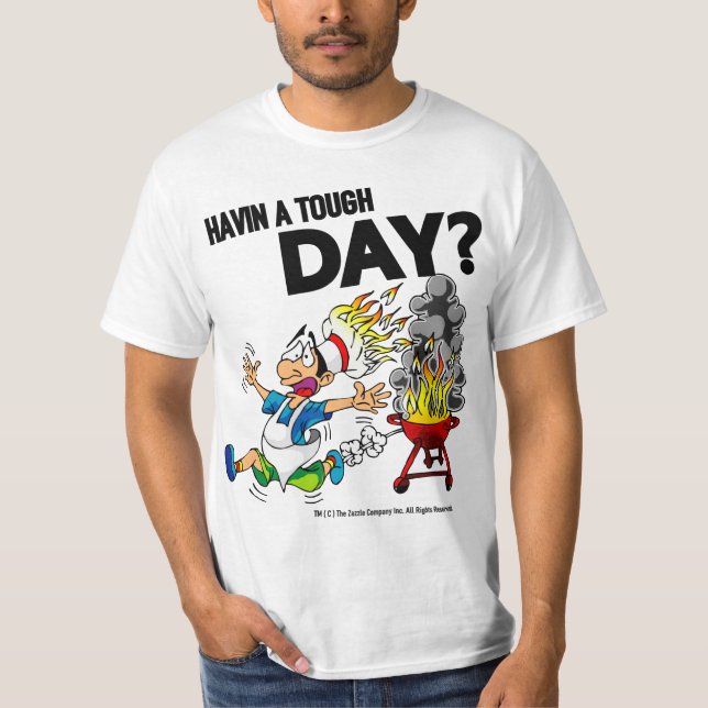"Tough Day" Funny T-shirt (Devant)