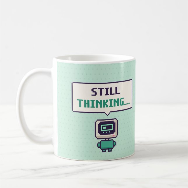 Toujours en train de penser... Mug Pixel AI Drôle (Gauche)