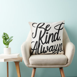 Toujours être gentil – Coussin décoratif avec cita