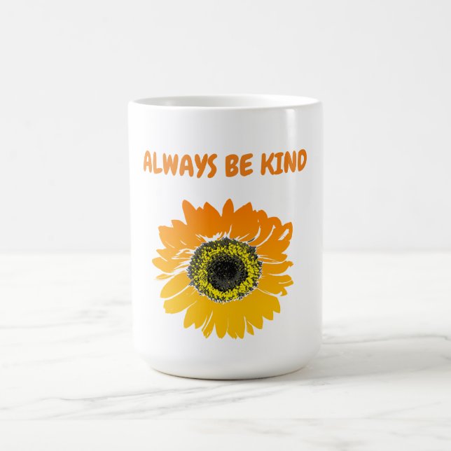 Toujours être gentil Sunflower Coffee MUG (Centre)