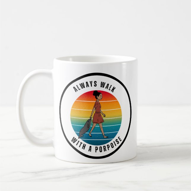 TOUJOURS MARCHER AVEC UNE TASSE MARSOUIN (Gauche)