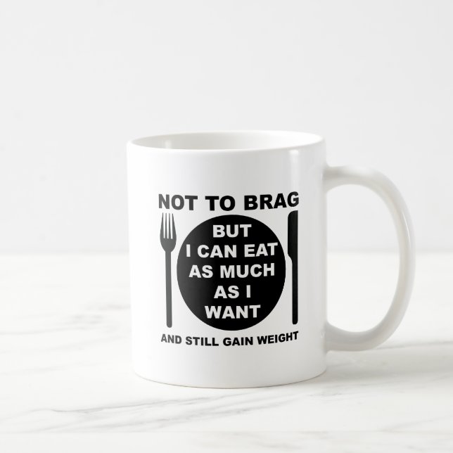 Toujours Prendre du Poids Mug Drôle (Droite)