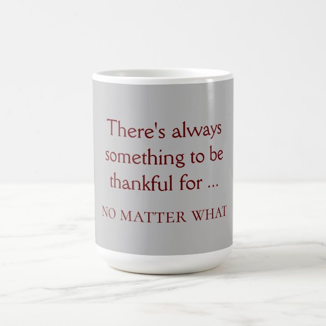 toujours reconnaissant - mug (Centre)
