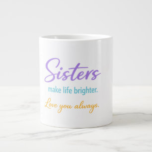 Toujours vous aimer - Tasse Cadeau pour Sœur