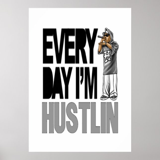 Tous les jours je suis Hustlin - Poster (Devant)