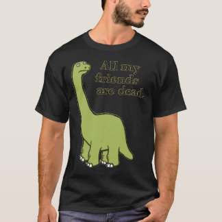 Tous mes amis sont Dead Dinosaur Essential T-Shirt
