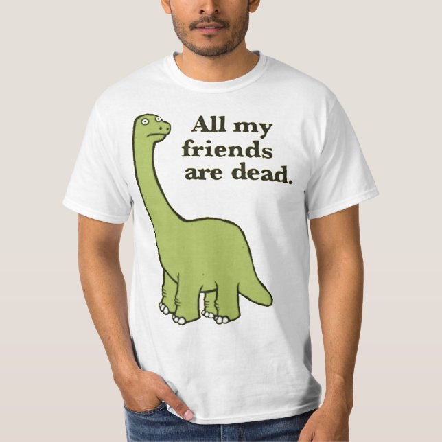 Tous mes amis sont Dead Dinosaur Essential T-Shirt (Devant)