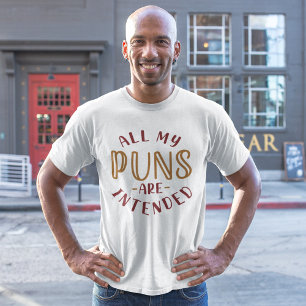 Tous Mes Puns Sont Destinés T-Shirt