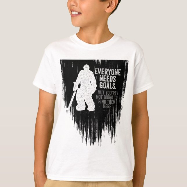 Tous ont besoin de buts (Hockey) T-shirt (Devant)