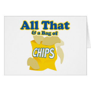Tout ça et un sac de chips