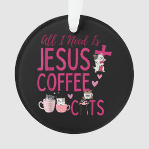 Tout ce dont j'ai besoin, c'est Jésus, Café et Cha