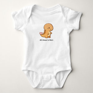 Tout ce dont j'ai besoin, c'est maman - Body bébé