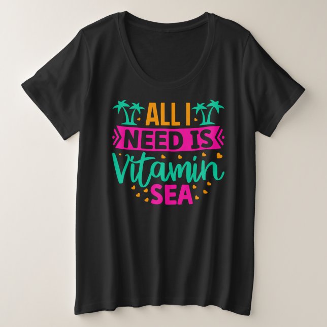 Tout ce dont j'ai besoin est la mer de vitamines (Design devant)